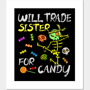 Will Trade Sister For Candy Trick Or Treat Halloween Posters and Art